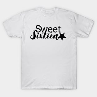 Sweet sixteen birthday T-Shirt